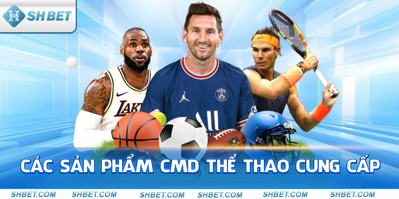 CMD Thể Thao – Sảnh Đặt Cược Thể Thao Đáng Tin Cậy - cufela