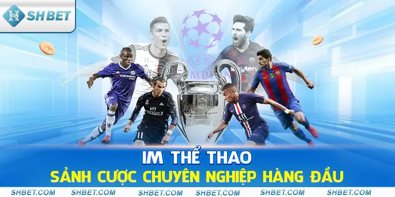 IM Thể Thao – Sảnh Cược Chuyên Nghiệp Hàng Đầu - cufela