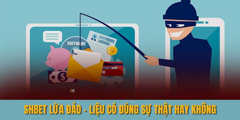 SHBET Lừa Đảo - Thông Tin Này Liệu Có Đúng Sự Thật Hay Không - cufela