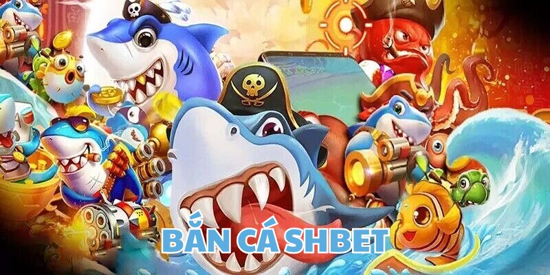Bắn Cá SHBET - Sảnh Chơi Săn Cá Đổi Thưởng Uy Tín 2026 - cufela