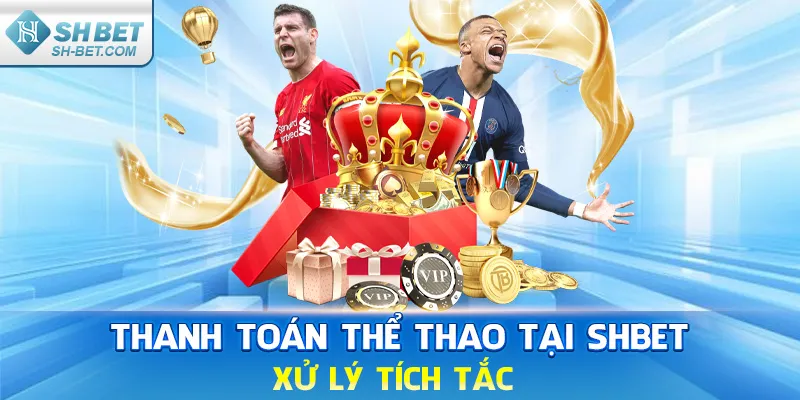 Thể Thao SHBET - Sân Chơi Đặt Cược Đỉnh Cao Hấp Dẫn - cufela