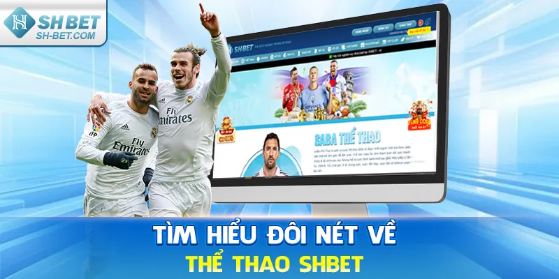 Thể Thao SHBET - Sân Chơi Đặt Cược Đỉnh Cao Hấp Dẫn - cufela