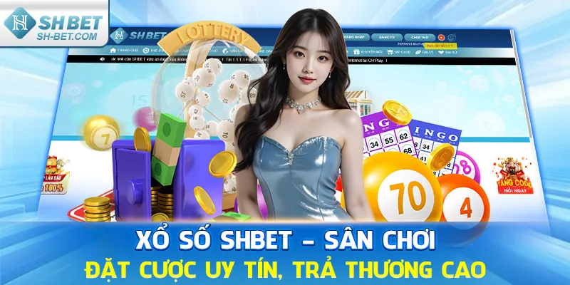 Xổ Số SHBET – Sân Chơi May Mắn, Thưởng Lớn Đến 1 Tỷ - cufela