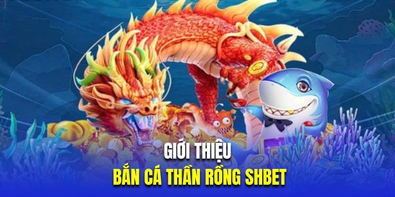 Bắn Cá Thần Rồng | Siêu Phẩm Game Online Kinh Điển 2026 - cufela