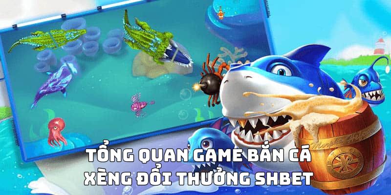 Khám Phá Bắn Cá Xèng đổi Thưởng Tại Nhà Cái SHBET 2026 - cufela